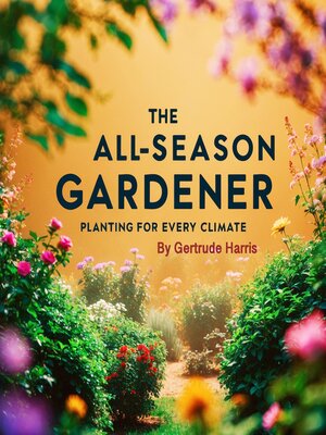 cover image of The All-Season Gardener